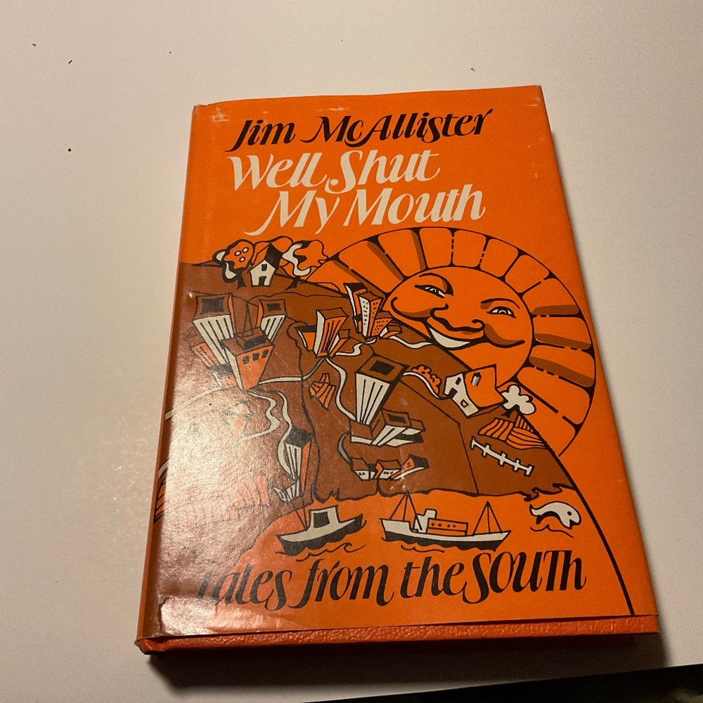 First Edition signed copy Well Shut My Mouth by Jim McAllister